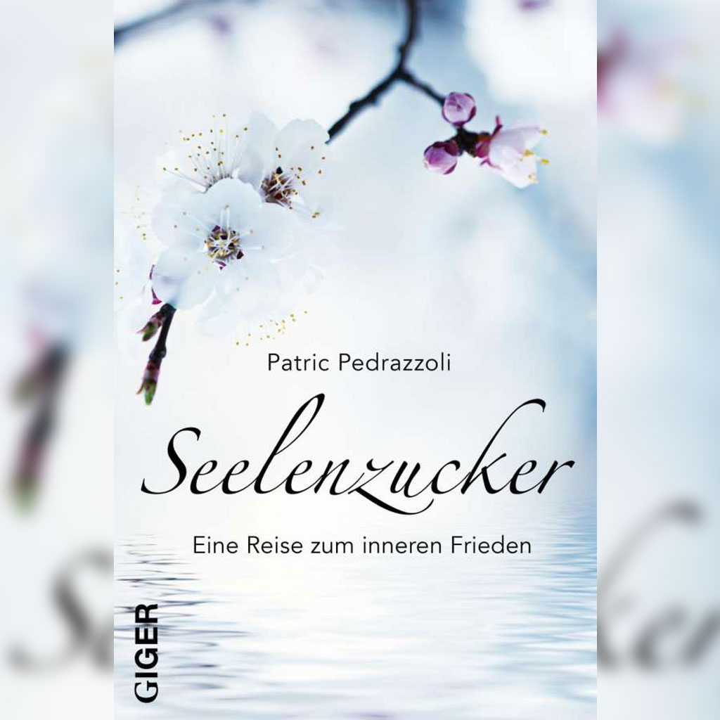 Seelenzucker – Eine Reise zum inneren Frieden